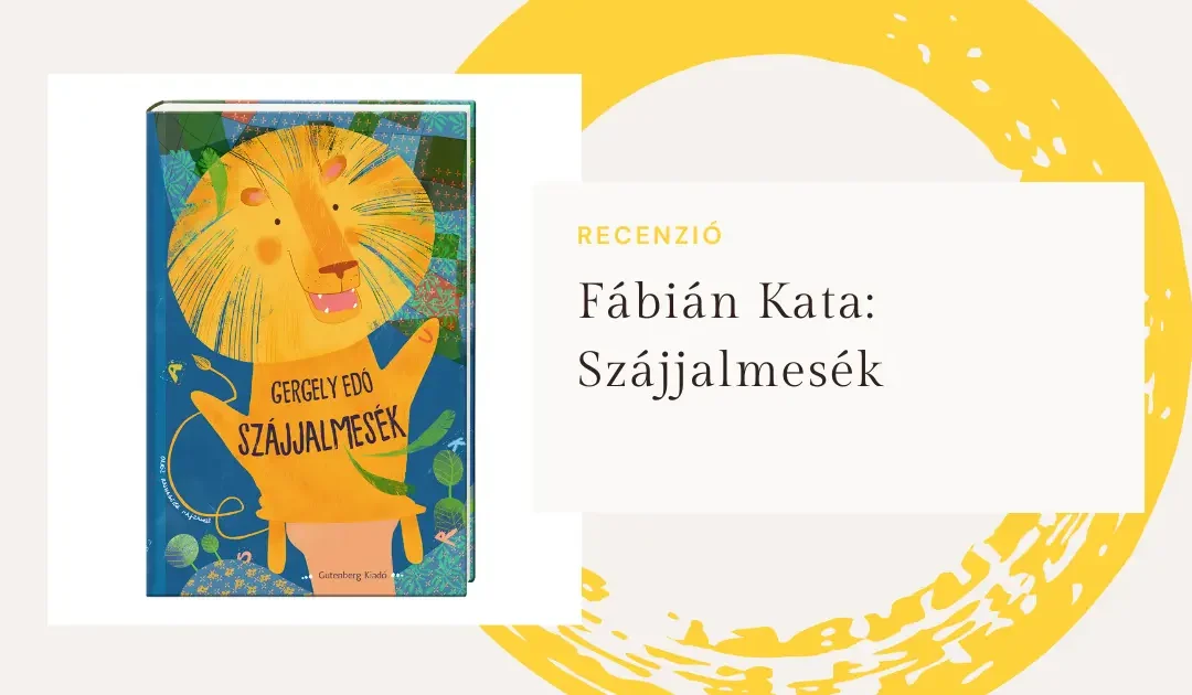 Fábián Kata – Szájjalmesék – Recenzió